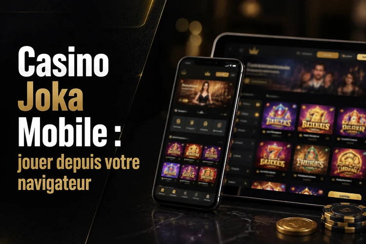 Casino Joka Mobile: jouer depuis votre navigateur